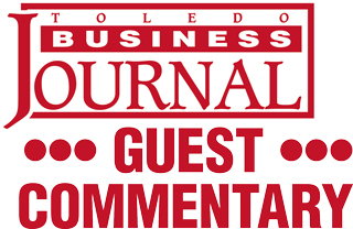 Toledo Business Journal Guest Commentary