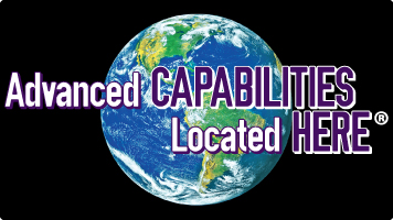 Advanced CAPABILITIES. Located HERE.®